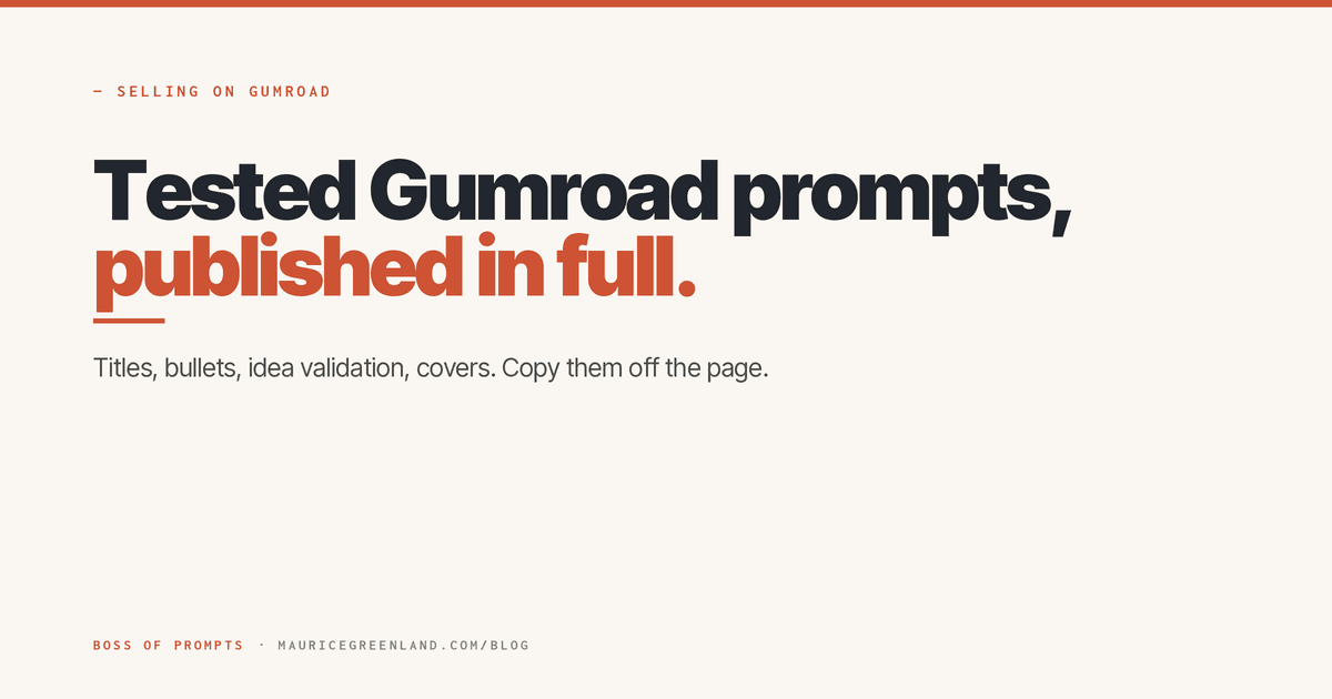 Tested ChatGPT prompts for Gumroad sellers, published in full